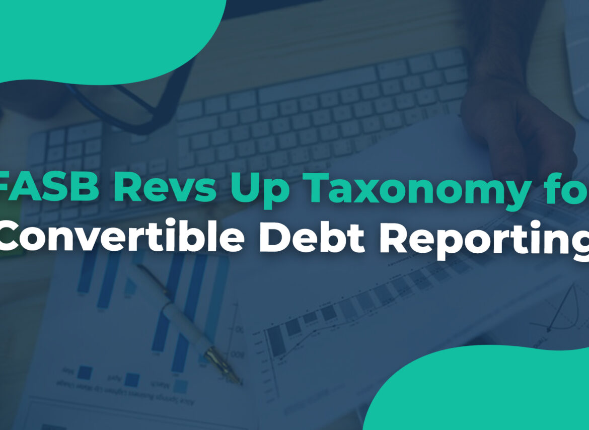 FASB Revs Up Taxonomy for Convertible Debt Reporting