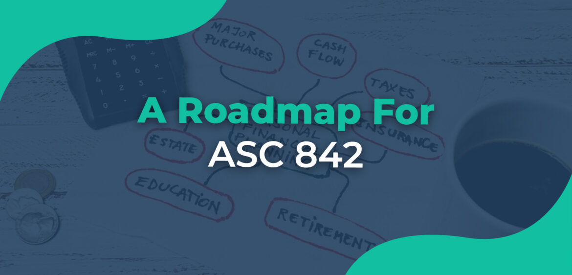 A Roadmap For ASC 842