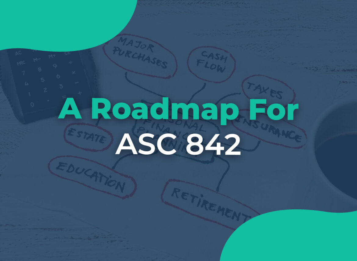 A Roadmap For ASC 842