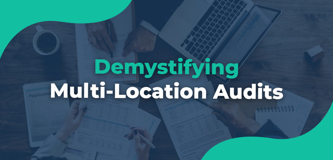 Demystifying Multi-Location Audits