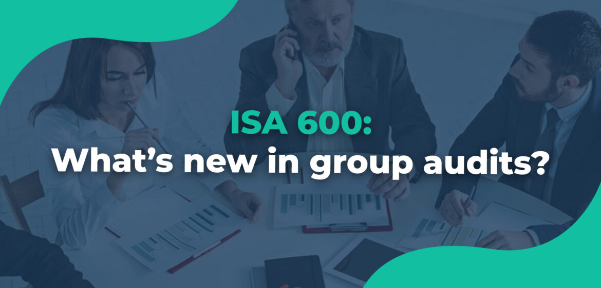 ISA 600 What’s new in group audits