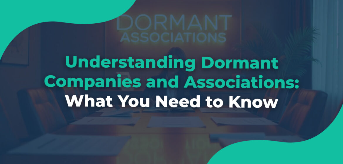 Understanding-Dormant-Companies-and-Associations-What-You-Need-to-Know