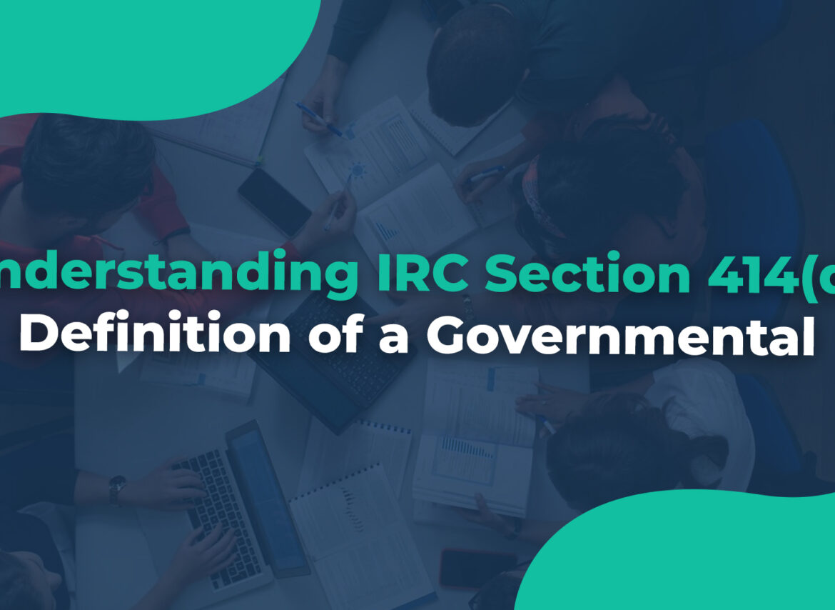 Understanding IRC Section 414(d) Definition of a Governmental