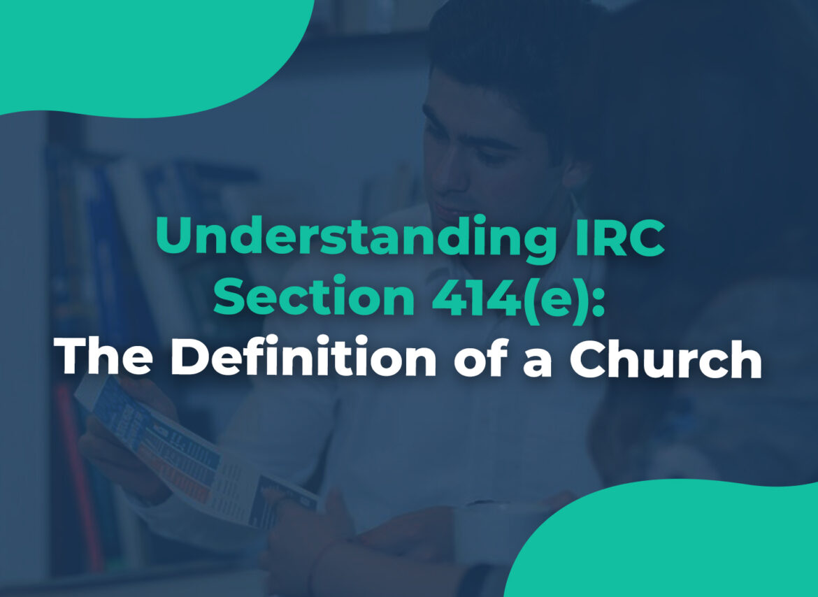 Understanding IRC Section 414(e) The Definition of a Church